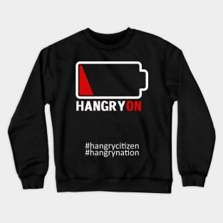 Hangry ON Crewneck Sweatshirt